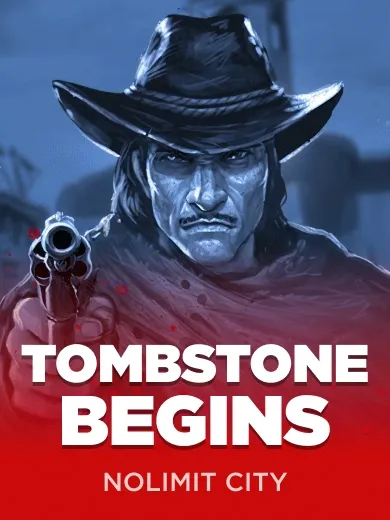 Tombstone Begins